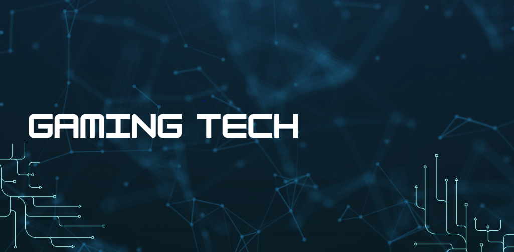 gaming tech
