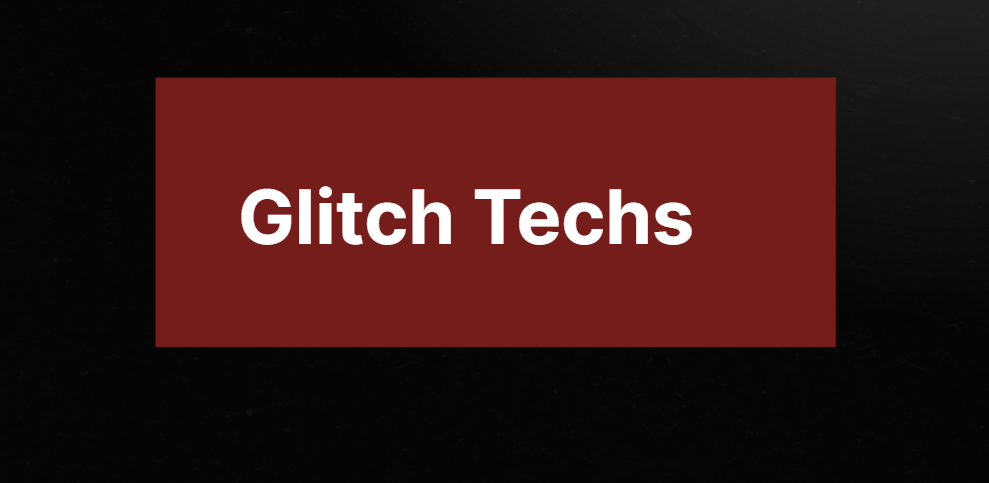 glitch techs