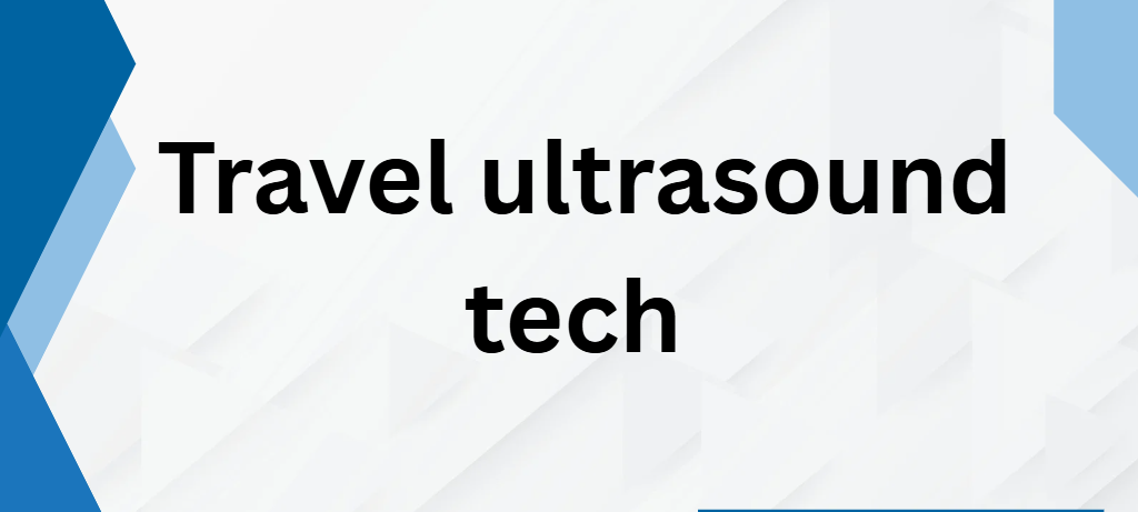Travel ultrasound tech