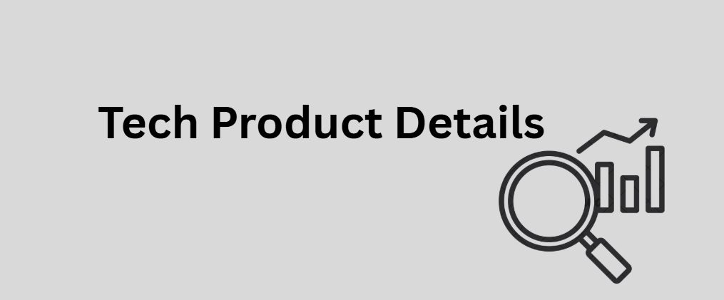 Tech Product Details