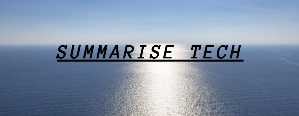 Summarise Tech