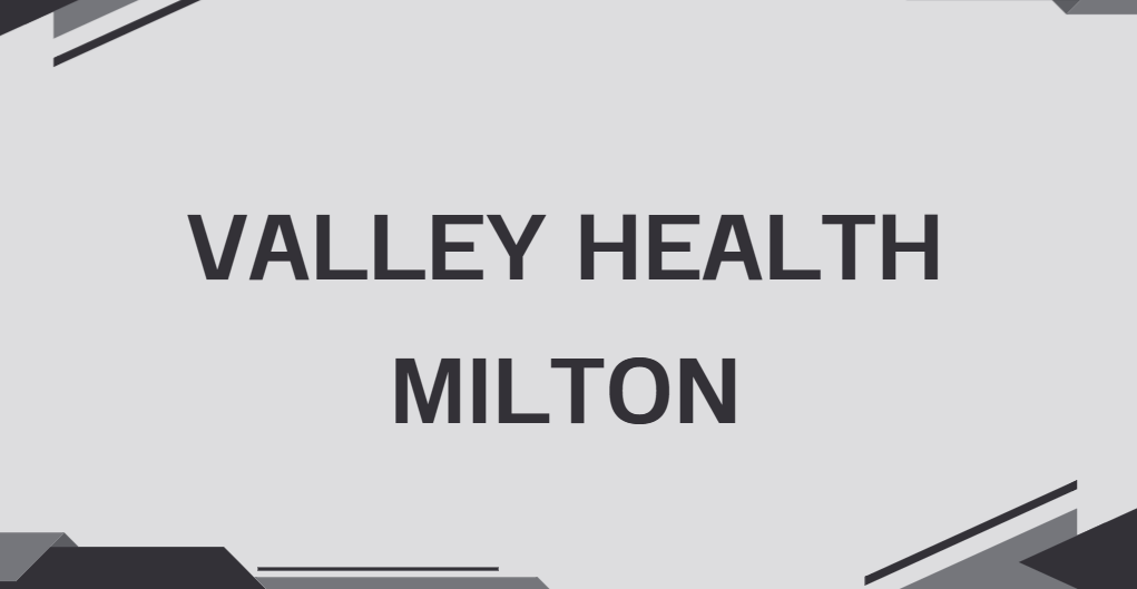 vallley health milton