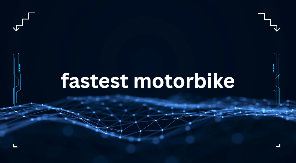 fatest motorbike