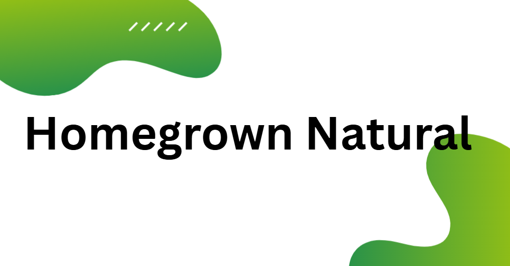 Homegrown Natural