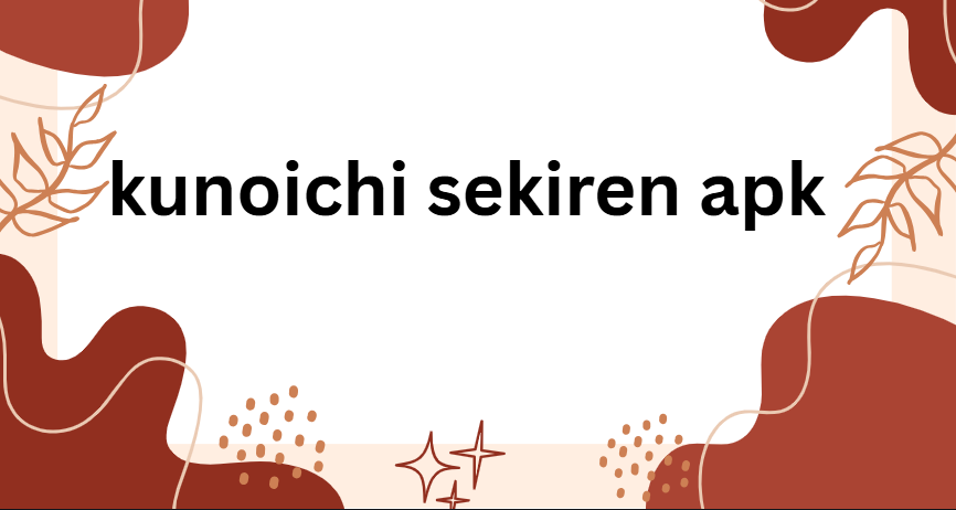 kunoichi sekiren apk