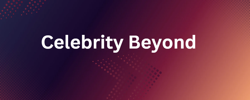 Celebrity Beyond