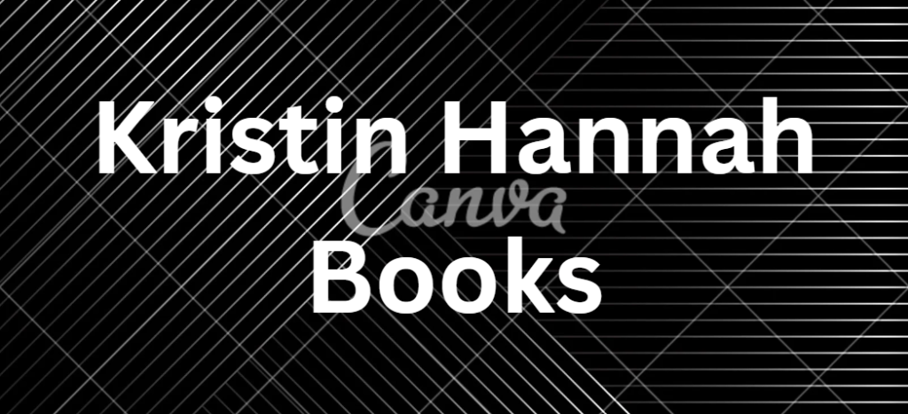 kristin hannah books