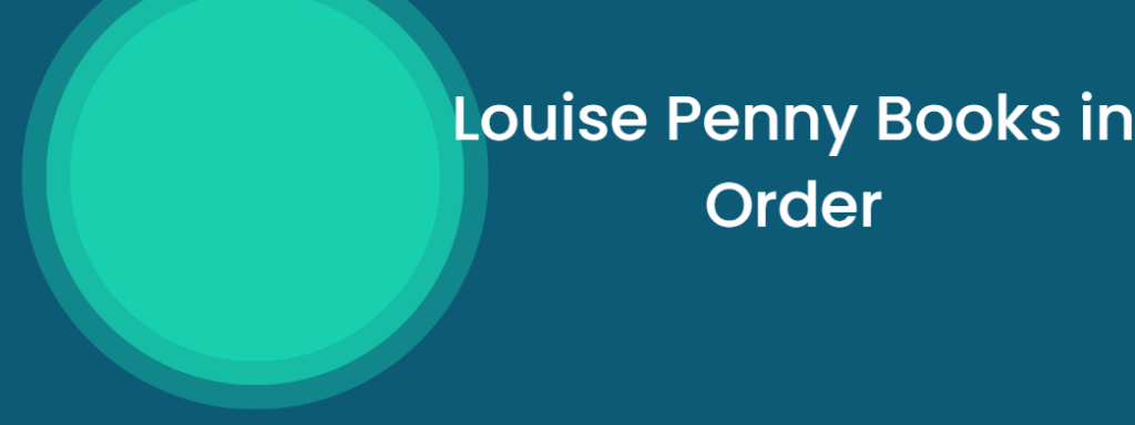 Louise Penny Books in Order