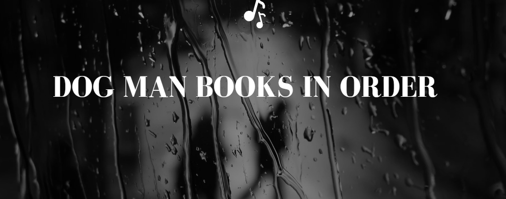 Dog Man Books in Order