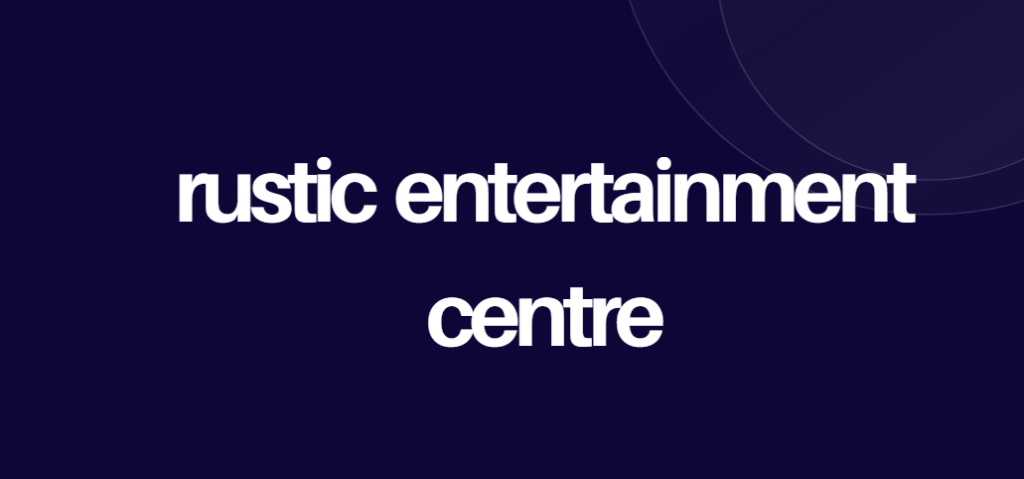 rustic entertainment centre