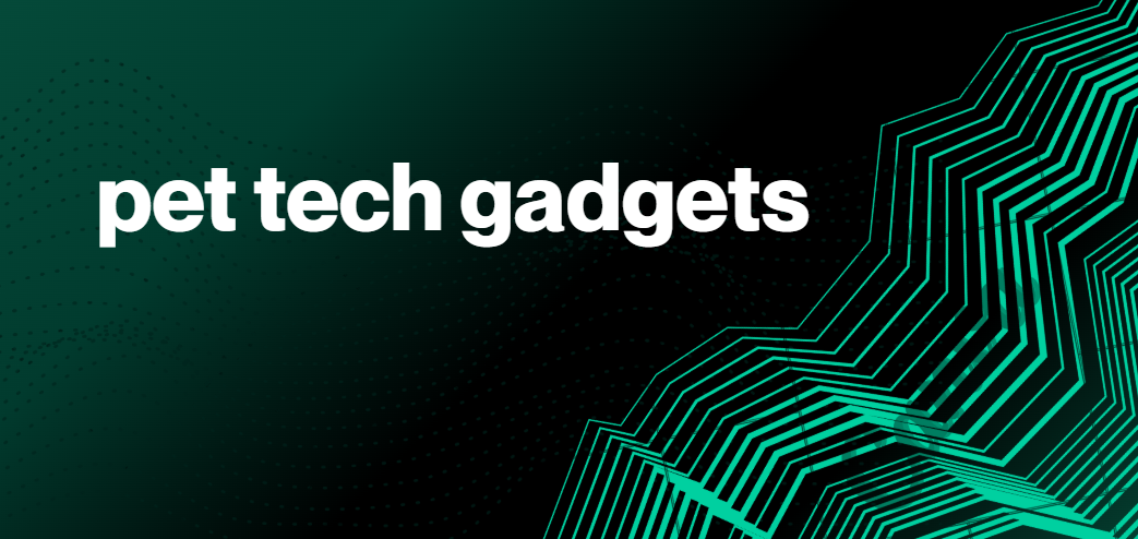 pet tech gadgets
