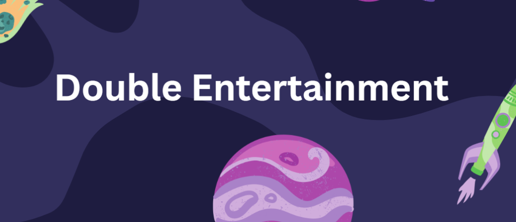 Double Entertainment
