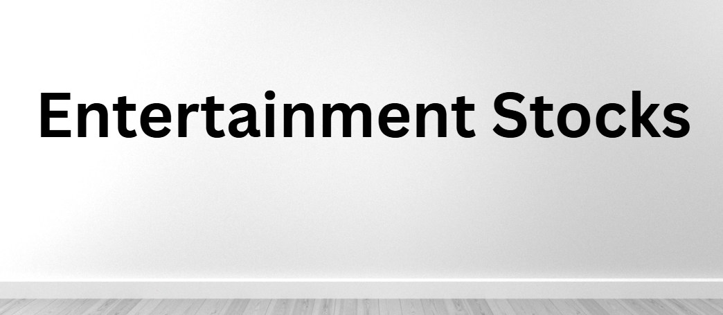 Entertainment stocks